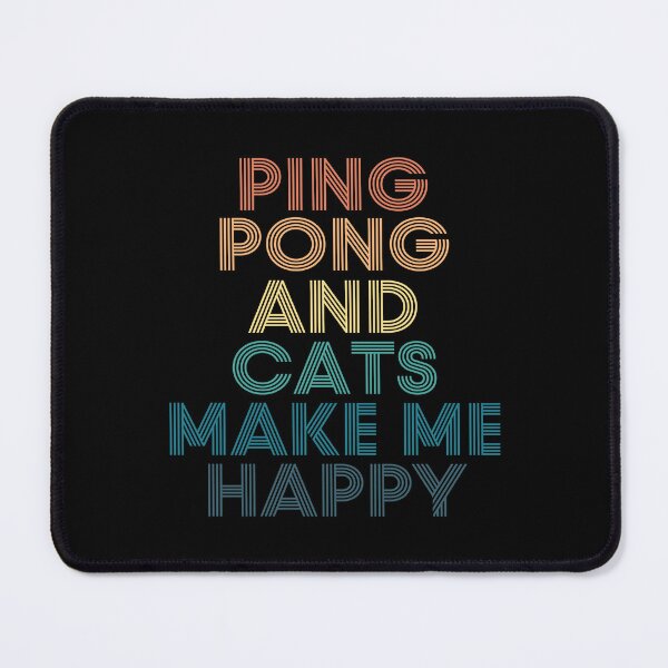Item preview, Ping pong And Cats Make Me Happy designed and sold by kindxinn.