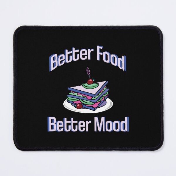 Item preview, Better Food Better Mood designed and sold by QasimShah.