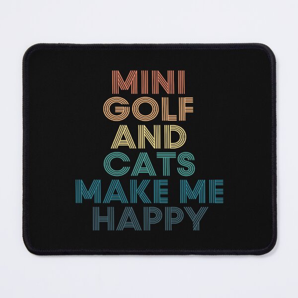 Item preview, Mini Golf And Cats Make Me Happy designed and sold by kindxinn.