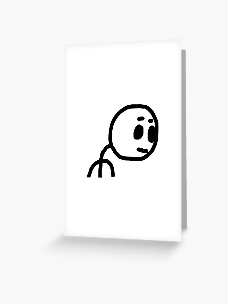 Stickman meme | Greeting Card