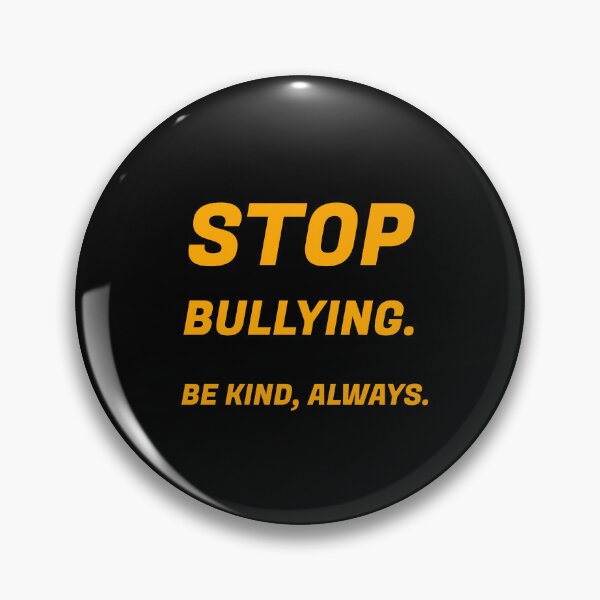 Item preview, Stop bullying. Be Kind, always. Anti Bullying Awareness designed and sold by Inspirationmotivation.