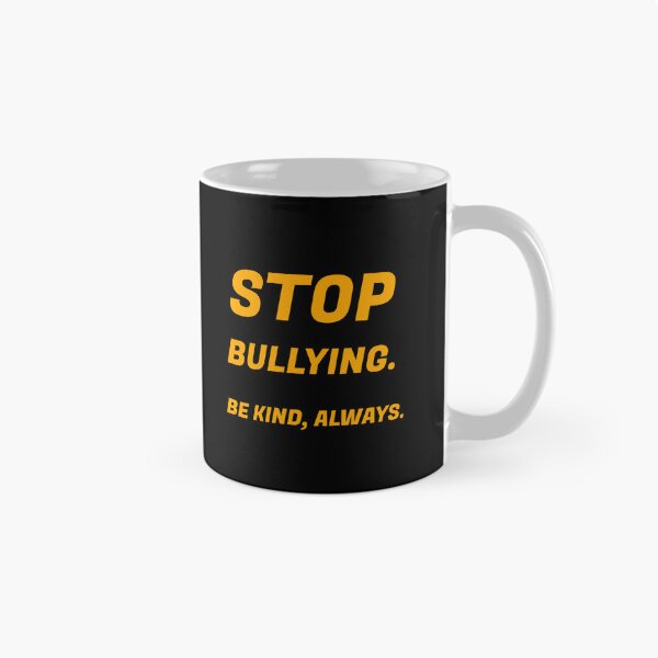 Item preview, Stop bullying. Be Kind, always. Anti Bullying Awareness designed and sold by Inspirationmotivation.
