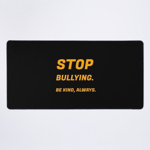 Item preview, Stop bullying. Be Kind, always. Anti Bullying Awareness designed and sold by Inspirationmotivation.