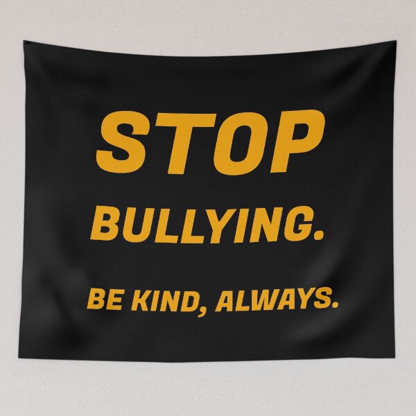 Item preview, Stop bullying. Be Kind, always. Anti Bullying Awareness designed and sold by Inspirationmotivation.