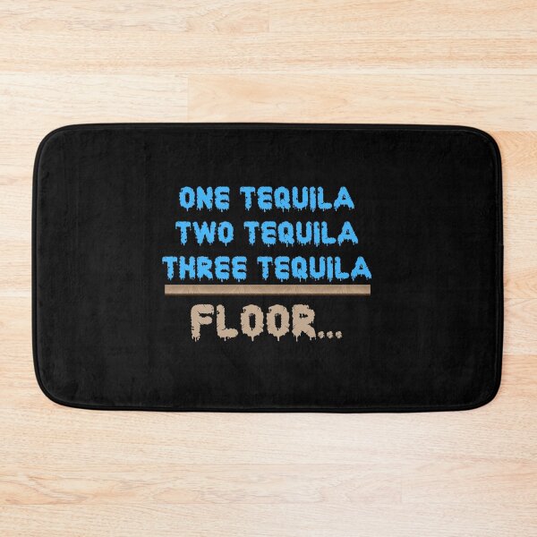 Item preview, One Tequila, Two Tequila, Three Tequila, Floor designed and sold by The Love Quill.