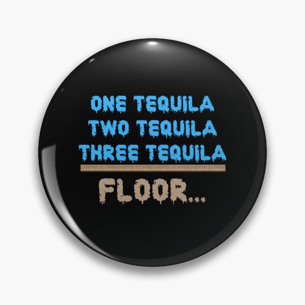 Item preview, One Tequila, Two Tequila, Three Tequila, Floor designed and sold by The Love Quill.