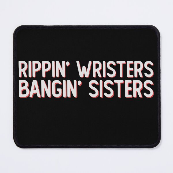 Item preview, Wrippin' Wristers Bangin Sisters Funny Hockey Slang Quote designed and sold by TripleDeke.