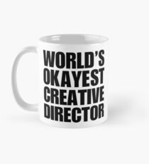 Funny World's Okayest Creative Director Coffee Mug Mug