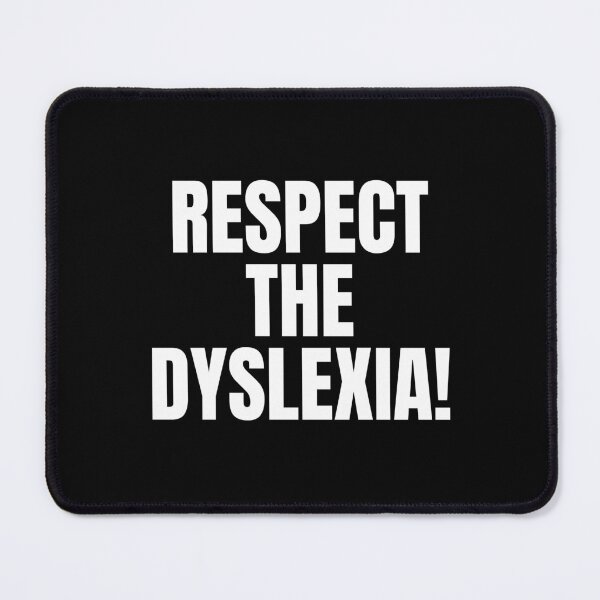 Item preview, respect the dyslexia designed and sold by Eriksonshop.