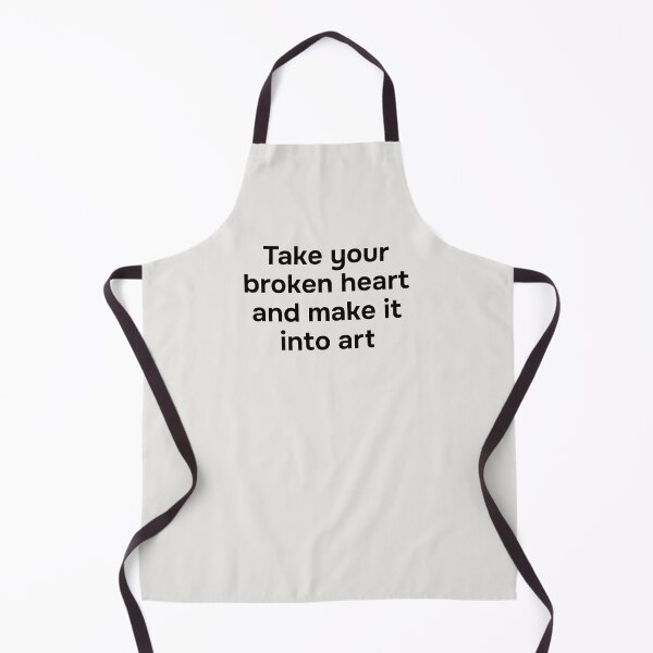 Item preview, Take your broken heart and make it into art. Simple black lettering. designed and sold by helga-wigandt.