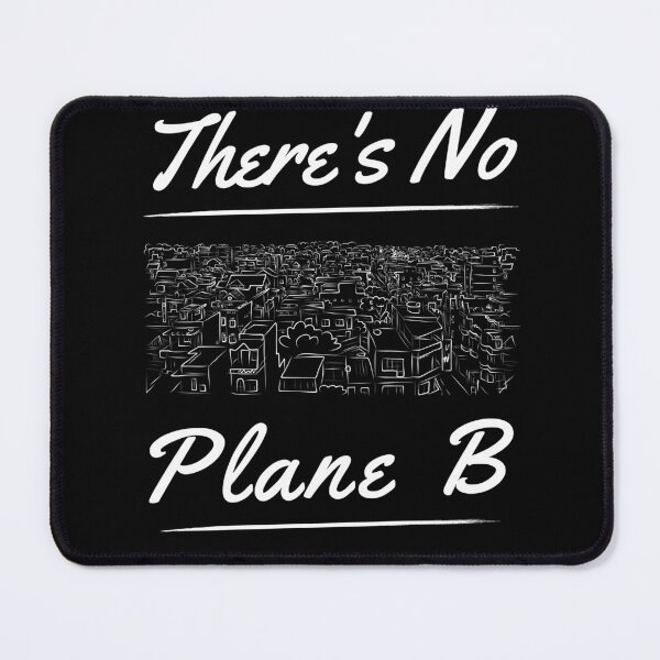 Item preview, There's no plane B urban street Motivational Saying  designed and sold by Hohohaxi.