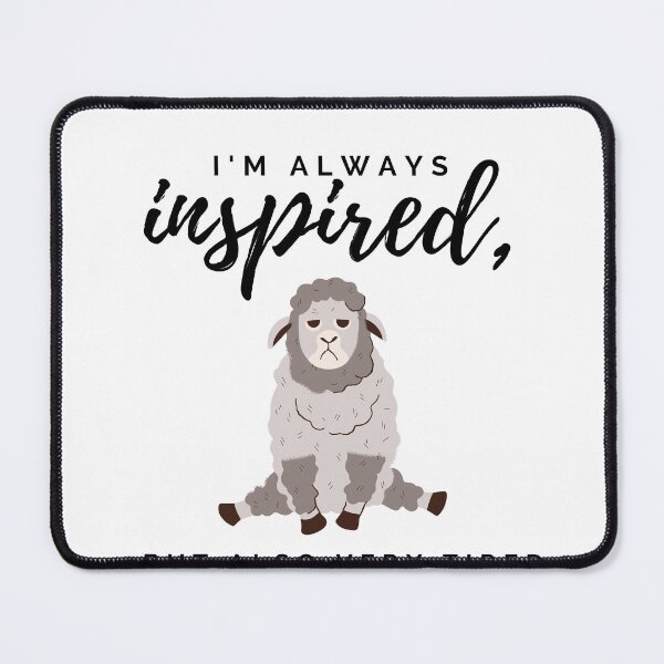 Item preview, I'm always inspired, but also very tired, sheep design designed and sold by CreativeStrand.