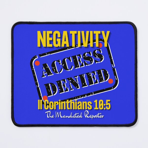 Item preview, NEGATIVITY ACCESS DENIED II Corinthians 10:5 - Blue designed and sold by TheReporter1.