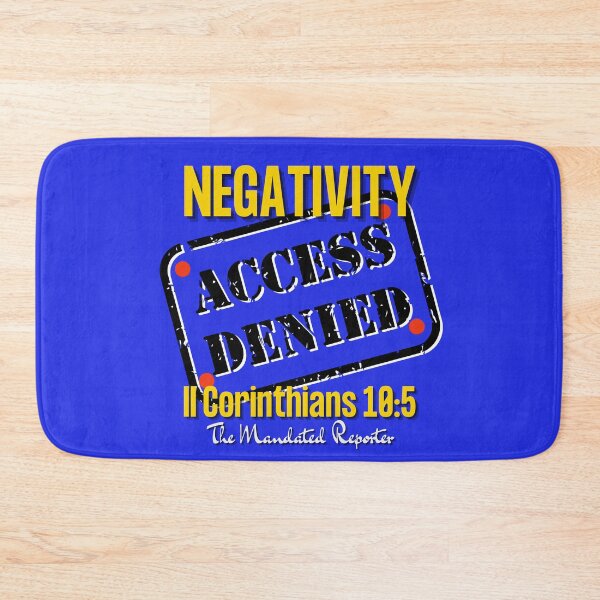 Item preview, NEGATIVITY ACCESS DENIED II Corinthians 10:5 - Blue designed and sold by TheReporter1.