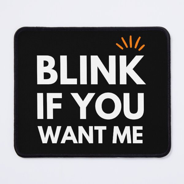 Item preview, Blink If You Want Me designed and sold by The Love Quill.