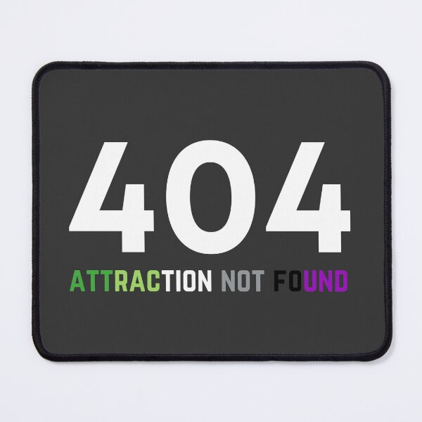 Item preview, 404 Aro Ace Attraction Not Found. Aroace Pride designed and sold by Subtle Pride Shop.