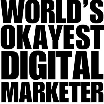 Artwork thumbnail, Funny World's Okayest Digital Marketer Coffee Mug by christianadams