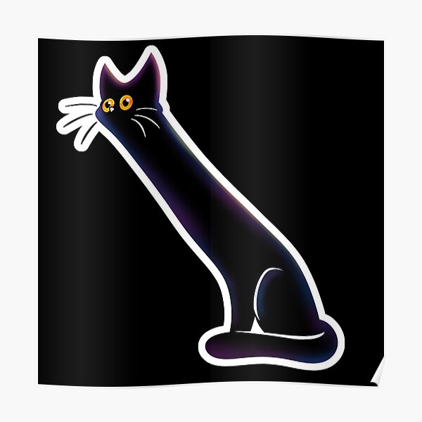 Long Black Cat Meme Poster For Sale By Opalcoart Redbubble