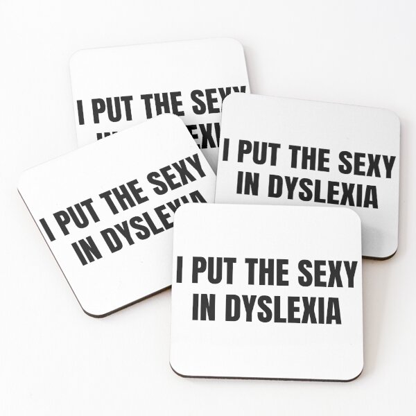 Item preview, i put the sexy in dyslexia designed and sold by Eriksonshop.