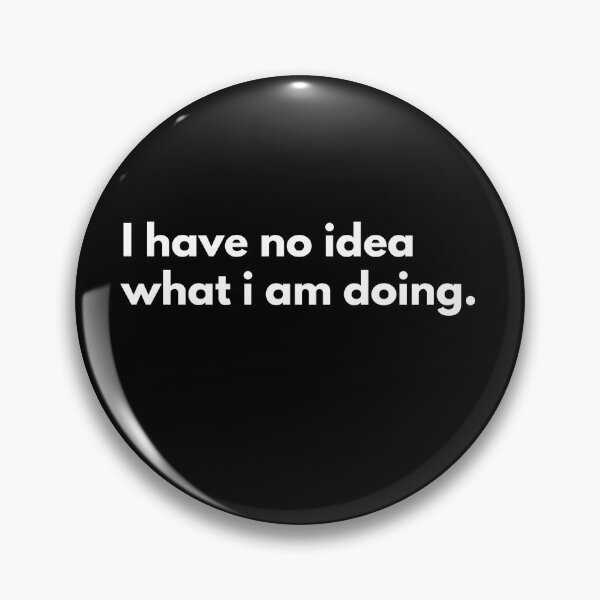 Item preview, I have no idea what i am doing- grad student in the lab designed and sold by Johnquoteart.