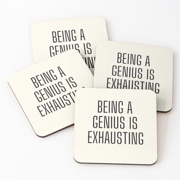 Item preview, Being a Genius is Exhausting  designed and sold by FunnyFactDesign.