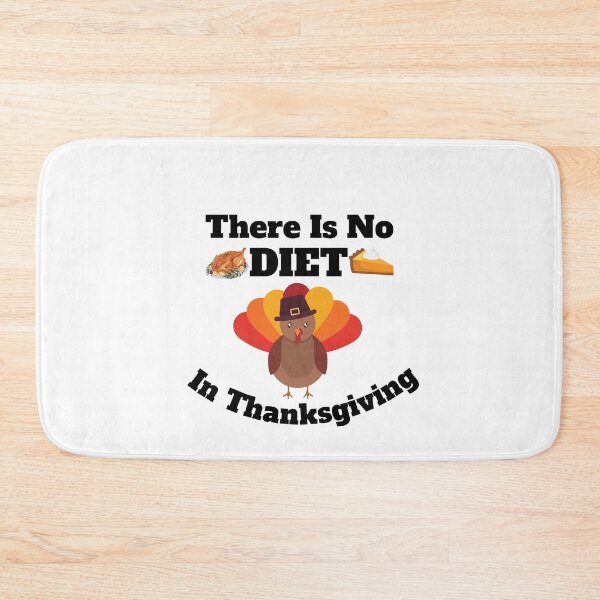 Item preview, There Is No DIET In Thanksgiving. designed and sold by Marvett-World.