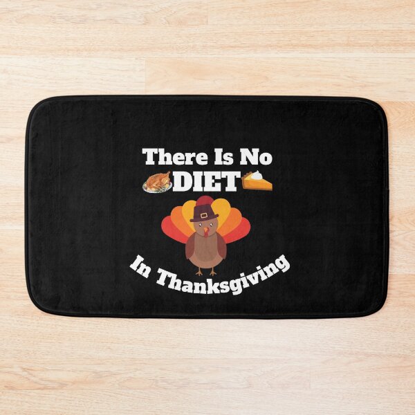 Item preview, There Is No DIET In Thanksgiving. designed and sold by Marvett-World.
