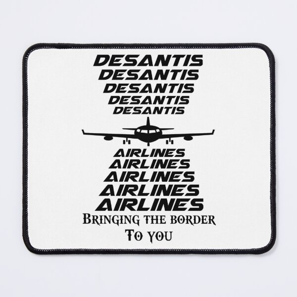 Item preview, Desantis desantis airlines airlines bringing the border to you,V666.  designed and sold by Chakilogy.
