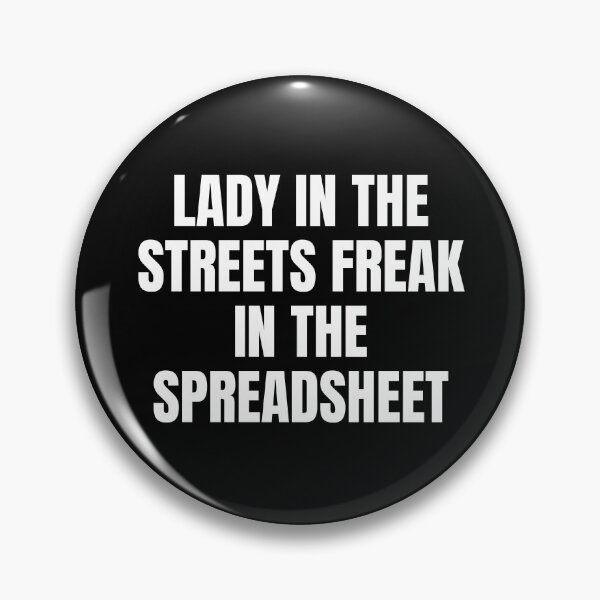 Item preview, lady in the streets freak in the spreadsheet designed and sold by Eriksonshop.