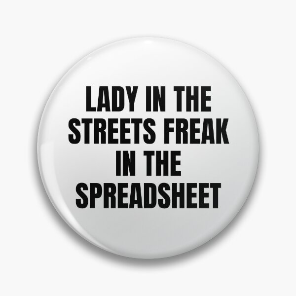 Item preview, lady in the streets freak in the spreadsheet designed and sold by Eriksonshop.