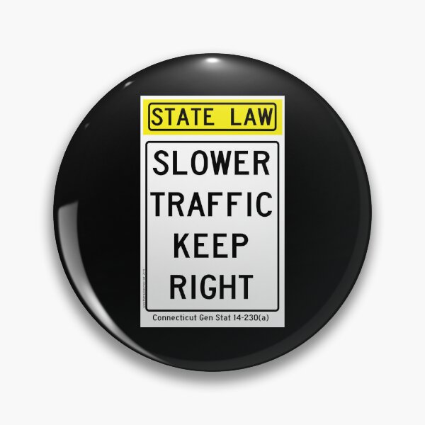 Item preview, Slower Traffic Keep Right - Connecticut designed and sold by thatraulsanchez.