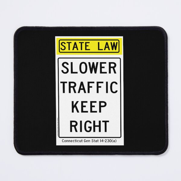 Item preview, Slower Traffic Keep Right - Connecticut designed and sold by thatraulsanchez.