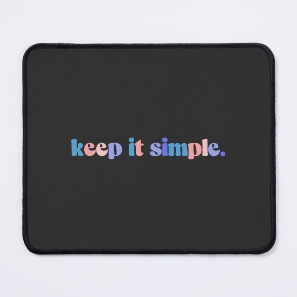 Item preview, Keep It Simple Colorful Quote designed and sold by InnaPo ⭐⭐⭐⭐⭐.