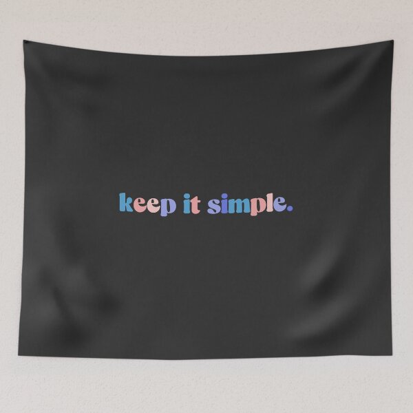 Item preview, Keep It Simple Colorful Quote designed and sold by InnaPo ⭐⭐⭐⭐⭐.