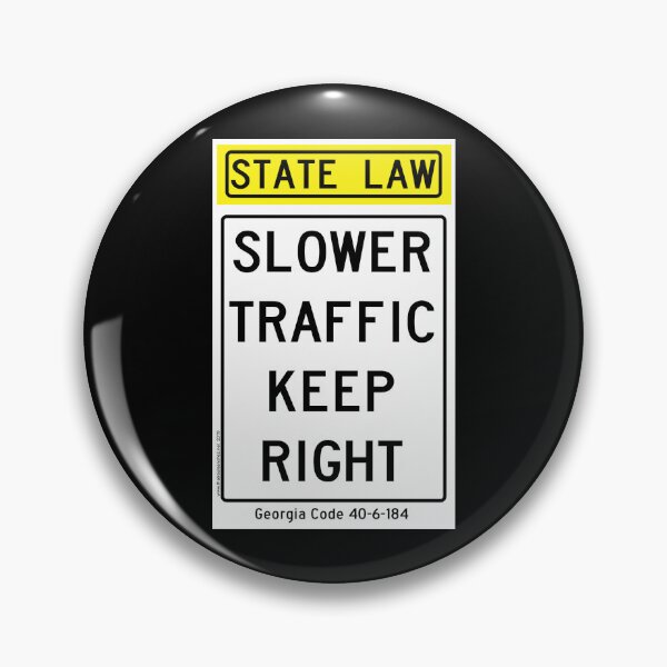 Item preview, Slower Traffic Keep Right - Georgia designed and sold by thatraulsanchez.