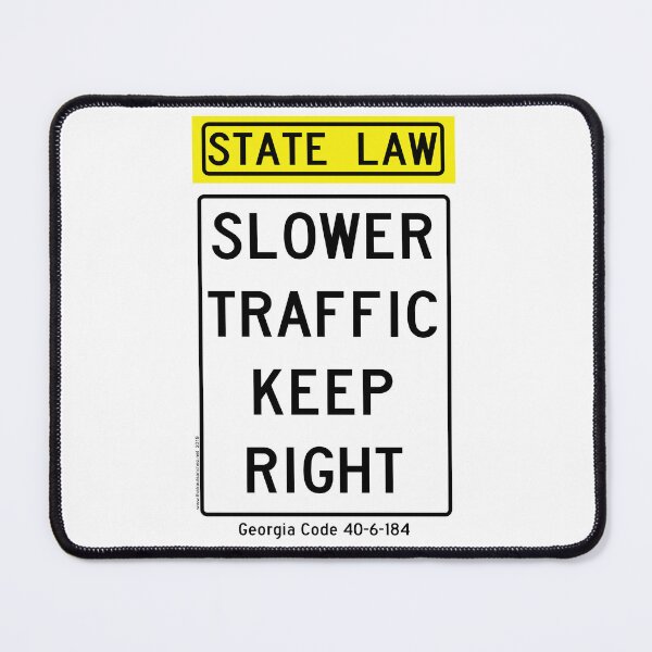Item preview, Slower Traffic Keep Right - Georgia designed and sold by thatraulsanchez.