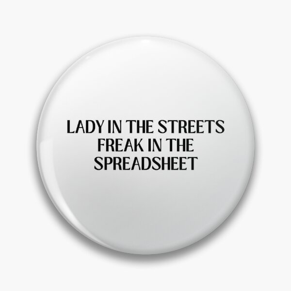 Item preview, lady in the streets freak in the spreadsheet designed and sold by Eriksonshop.