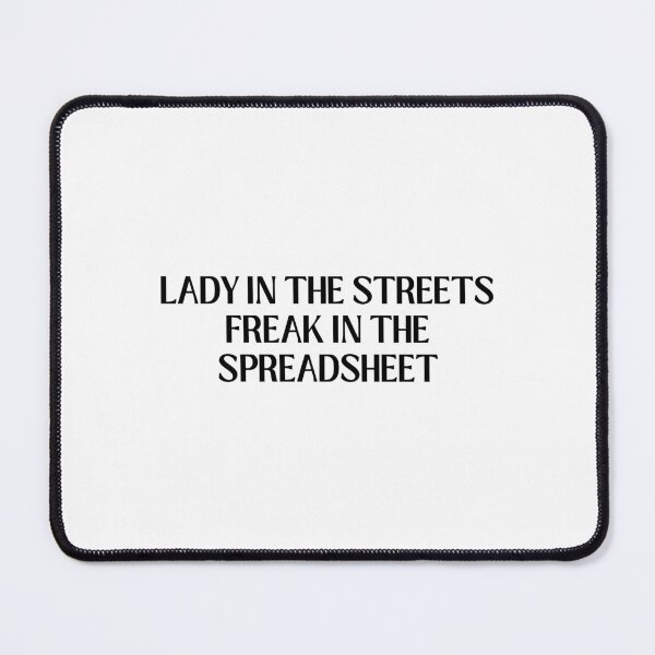 Item preview, lady in the streets freak in the spreadsheet designed and sold by Eriksonshop.
