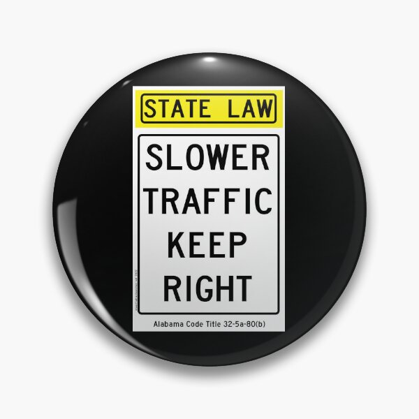 Item preview, Slower Traffic Keep Right - Alabama designed and sold by thatraulsanchez.