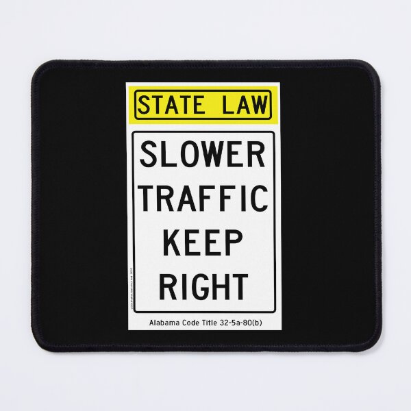 Item preview, Slower Traffic Keep Right - Alabama designed and sold by thatraulsanchez.
