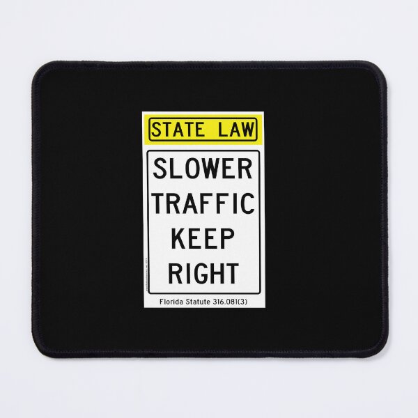 Item preview, Slower Traffic Keep Right - Florida designed and sold by thatraulsanchez.