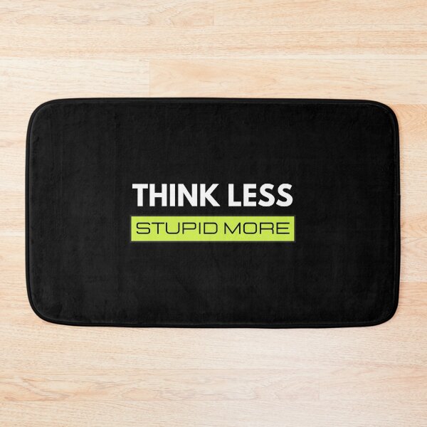 Item preview, Think Less Stupid More designed and sold by The Love Quill.
