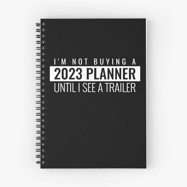 Item preview, I'm Not Buying a 2023 Planner Until I See a Trailer designed and sold by BestCoolStuff.