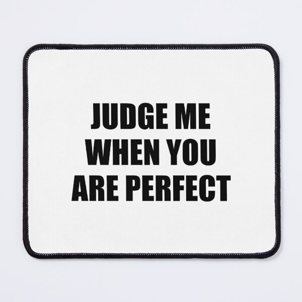 Item preview, Judge me when you are perfect designed and sold by Inspirationmotivation.