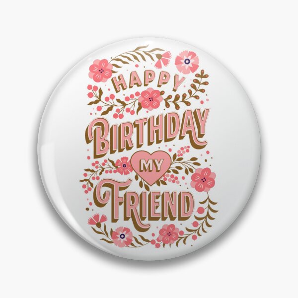Item preview, Happy Birthday My Friend designed and sold by TheBigShop1.