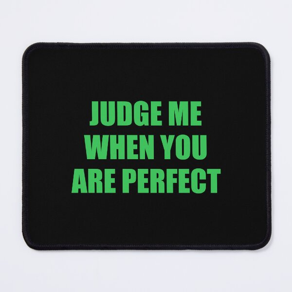 Item preview, Judge me when you are perfect designed and sold by Inspirationmotivation.
