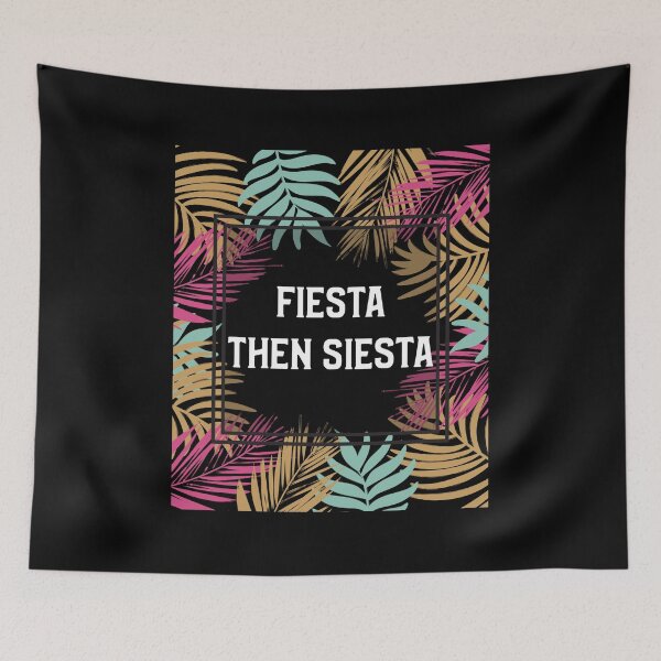 Item preview, Fiesta Then Siesta  designed and sold by BestCoolStuff.