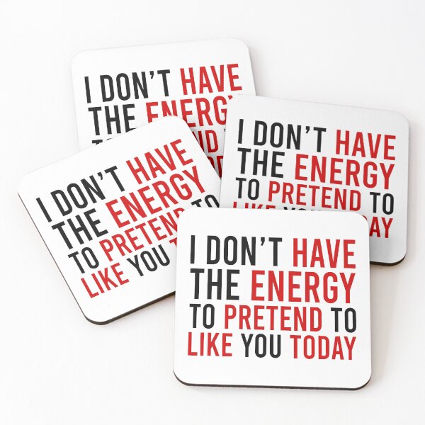 Item preview, I Don't Have The Energy To Pretend To Like You Today designed and sold by Bigilyy.
