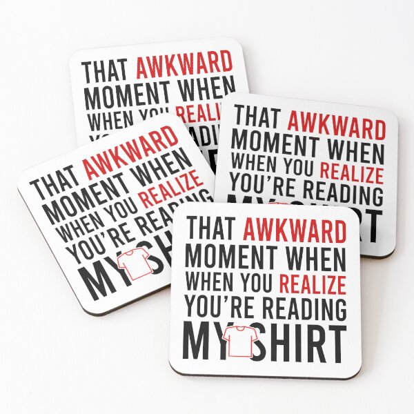 Item preview, That Awkward Moment When You Realize You're Reading My Shirt designed and sold by Bigilyy.