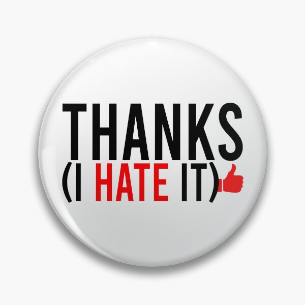 Item preview, Thanks I Hate It designed and sold by Bigilyy.